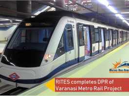 RITES completes DPR of Varanasi Metro Rail Project