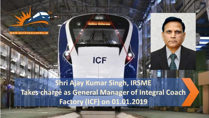 Shri Ajay Kumar Singh, IRSME takes charge as Gneral Manager of ICF