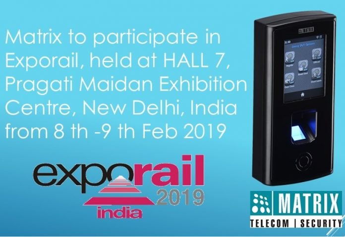 Matrix to participate in Exporail, held at HALL 7, Pragati Maidan Exhibition Centre, New Delhi, India from 8 th -9 th Feb 2019