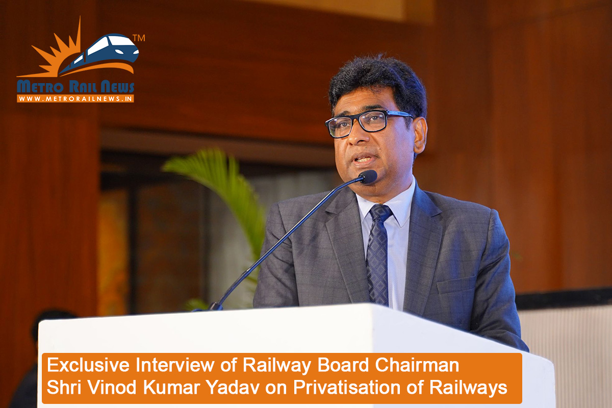Exclusive Interview of Railway Board Chairman