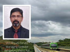 Exclusive Interview with Shri Anjum Parvez, Managing Director, Bengaluru Metro Rail Corporation (BMRCL)