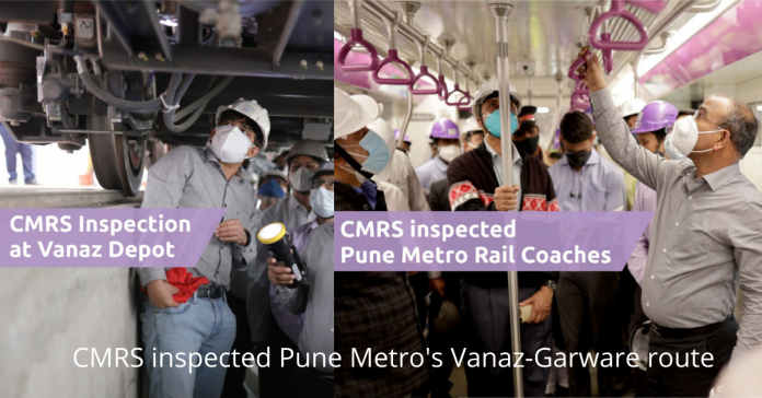 CMRS inspected Pune Metro's Vanaz-Garware route
