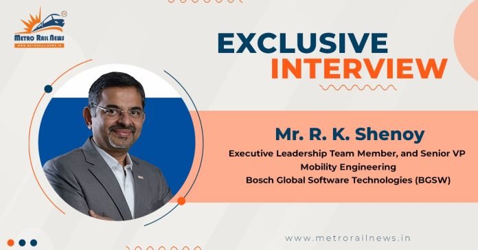 Exclusive Interview with RK Shenoy, Executive Leadership Team Member, and Senior VP, Mobility Engineering, Bosch Global Software Technologies (BGSW) Exclusive Interview with RK Shenoy, Executive Leadership Team Member, and Senior VP, Mobility Engineering, Bosch Global Software Technologies (BGSW)