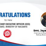 Smt. Jaya Verma Sinha Appointed as a new Chairperson and CEO of Railway Board.