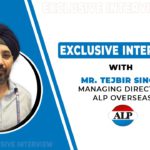Interview featuring Mr. Tejbir Singh Anand, Managing Director of ALP Overseas Pvt Ltd,